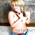 Sluts Waterbury